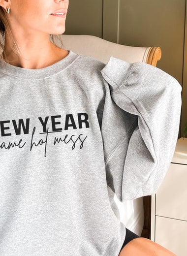 New Year Same Hot Mess Sweatshirt